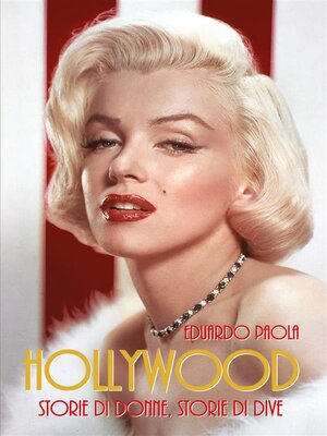 cover image of HOLLYWOOD--storie di donne, storie di dive